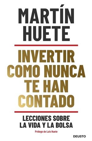 INVERTIR COMO NUNCA TE HAN CONTADO | 9788423432189 | HUETE GOMEZ, MARTIN | Llibreria L'Illa - Llibreria Online de Mollet - Comprar llibres online