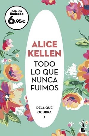 TODO LO QUE NUNCA FUIMOS | 9788408238119 | KELLEN, ALICE | Llibreria L'Illa - Llibreria Online de Mollet - Comprar llibres online