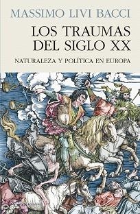 TRAUMAS DEL SIGLO XX, LOS | 9788412138382 | LIVI BACCI, MASSIMO | Llibreria L'Illa - Llibreria Online de Mollet - Comprar llibres online