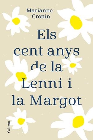CENT ANYS DE LA LENNI I LA MARGOT, ELS | 9788466427395 | CRONIN, MARIANNE | Llibreria L'Illa - Llibreria Online de Mollet - Comprar llibres online