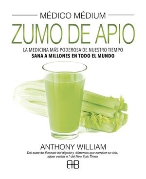 MÉDICO MÉDIUM. ZUMO DE APIO | 9788417851156 | WILLIAM, ANTHONY | Llibreria L'Illa - Llibreria Online de Mollet - Comprar llibres online