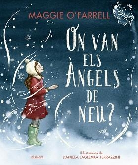 ON VAN ELS ÀNGELS DE NEU? | 9788424669607 | O'FARRELL, MAGGIE | Llibreria L'Illa - Llibreria Online de Mollet - Comprar llibres online
