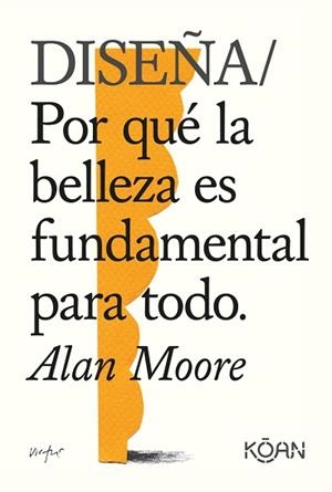 DISEÑA | 9788418223228 | MOORE ALAN | Llibreria L'Illa - Llibreria Online de Mollet - Comprar llibres online
