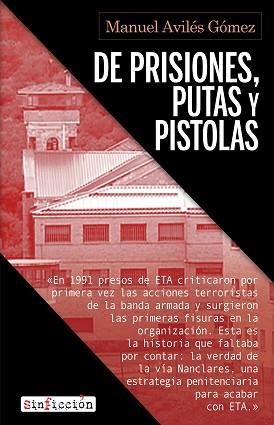 DE PRISIONES PUTAS Y PISTOLAS | 9788417847883 | AVILÉS, MANUEL