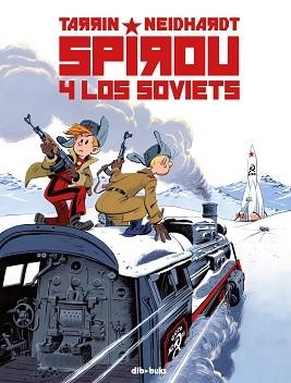 SPIROU Y LOS SOVIETS | 9788417294953 | TARRIN, FABRICE/NEIDHARDT, FREDERICK C.