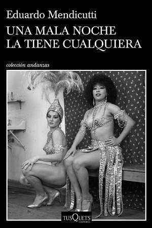 MALA NOCHE LA TIENE CUALQUIERA, UNA | 9788490669112 | MENDICUTTI, EDUARDO | Llibreria L'Illa - Llibreria Online de Mollet - Comprar llibres online