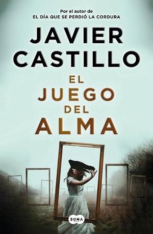 JUEGO DEL ALMA, EL | 9788491293545 | CASTILLO, JAVIER | Llibreria L'Illa - Llibreria Online de Mollet - Comprar llibres online