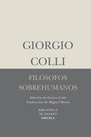 FILOSOFOS SOBREHUMANOS | 9788498414462 | COLLI, GIORGIO | Llibreria L'Illa - Llibreria Online de Mollet - Comprar llibres online