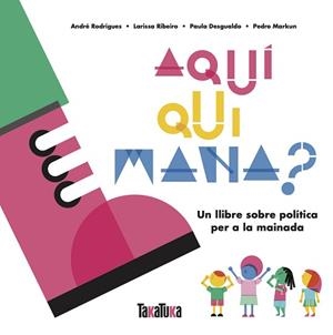 AQUÍ QUI MANA? | 9788417383879 | AA.VV. | Llibreria L'Illa - Llibreria Online de Mollet - Comprar llibres online