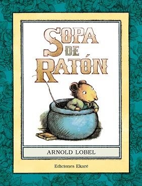 SOPA DE RATÓN | 9788494495960 | LOBEL, ARNOLD | Llibreria L'Illa - Llibreria Online de Mollet - Comprar llibres online