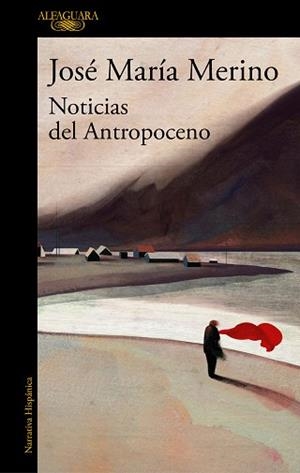 NOTICIAS DEL ANTROPOCENO | 9788420454955 | MERINO, JOSÉ MARÍA | Llibreria L'Illa - Llibreria Online de Mollet - Comprar llibres online