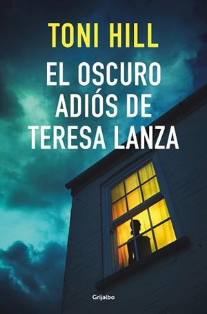 OSCURO ADIÓS DE TERESA LANZA, EL | 9788425359910 | HILL, TONI | Llibreria L'Illa - Llibreria Online de Mollet - Comprar llibres online