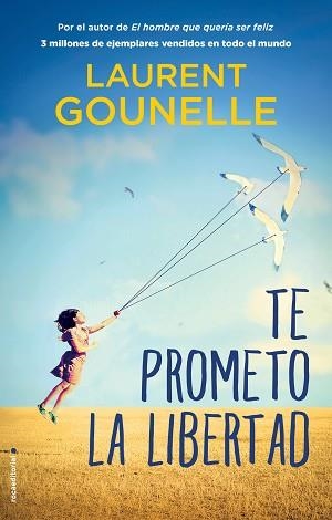 TE PROMETO LA LIBERTAD | 9788417805746 | GOUNELLE, LAURENT | Llibreria L'Illa - Llibreria Online de Mollet - Comprar llibres online