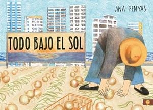 TODO BAJO EL SOL | 9788416131785 | PENYAS, ANA | Llibreria L'Illa - Llibreria Online de Mollet - Comprar llibres online