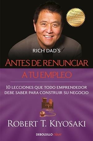 ANTES DE RENUNCIAR A TU EMPLEO | 9788466355407 | KIYOSAKI, ROBERT T. | Llibreria L'Illa - Llibreria Online de Mollet - Comprar llibres online