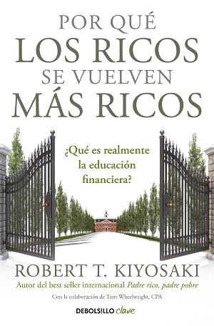 POR QUÉ LOS RICOS SE VUELVEN MÁS RICOS | 9788466355414 | KIYOSAKI, ROBERT T. | Llibreria L'Illa - Llibreria Online de Mollet - Comprar llibres online