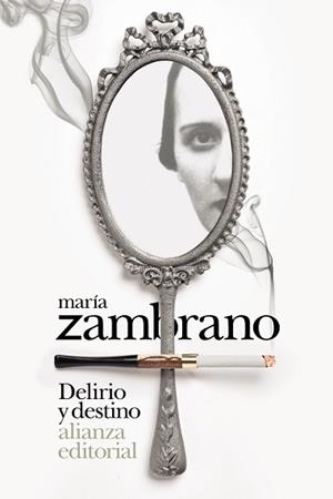 DELIRIO Y DESTINO | 9788413620664 | ZAMBRANO, MARÍA | Llibreria L'Illa - Llibreria Online de Mollet - Comprar llibres online