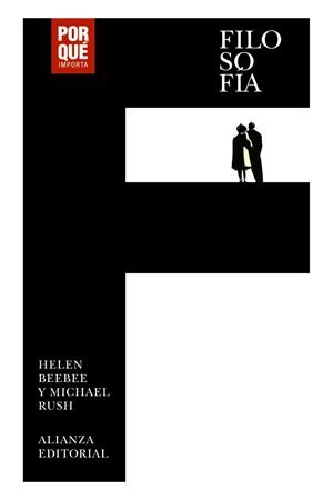 FILOSOFÍA POR QUÉ IMPORTA? | 9788413620701 | BEEBEE, HELEN/RUSH, MICHAEL | Llibreria L'Illa - Llibreria Online de Mollet - Comprar llibres online