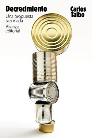 DECRECIMIENTO. UNA PROPUESTA RAZONADA | 9788413621753 | TAIBO, CARLOS | Llibreria L'Illa - Llibreria Online de Mollet - Comprar llibres online