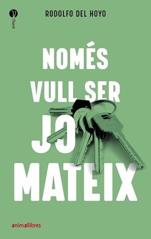 NOMÉS VULL SER JO MATEIX | 9788418592027 | DEL HOYO ALFARO, RODOLFO | Llibreria L'Illa - Llibreria Online de Mollet - Comprar llibres online