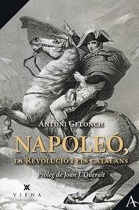 NAPOLEÓ LA REVOLUCIÓ I ELS CATALANS | 9788417998738 | GELONCH VILADEGUT, ANTONI | Llibreria L'Illa - Llibreria Online de Mollet - Comprar llibres online