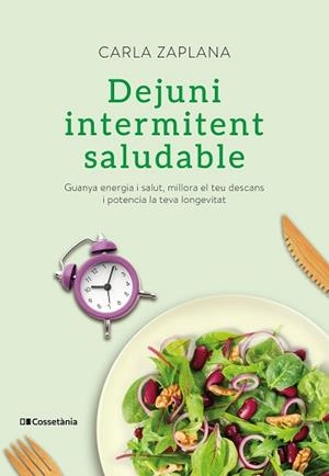 DEJUNI INTERMITENT SALUDABLE | 9788413560151 | ZAPLANA VERGÉS, CARLA | Llibreria L'Illa - Llibreria Online de Mollet - Comprar llibres online