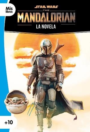 STAR WARS. THE MANDALORIAN. LA NOVELA | 9788408237044 | STAR WARS | Llibreria L'Illa - Llibreria Online de Mollet - Comprar llibres online