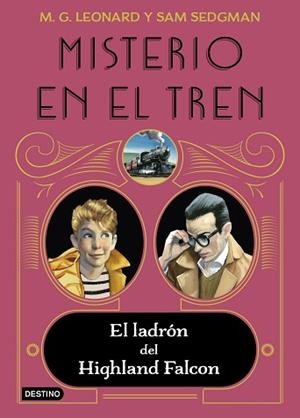 MISTERIO EN EL TREN 1. EL LADRÓN DEL HIGHLAND FALCON | 9788408237860 | LEONARD, M.G./SEDGMAN, SAM | Llibreria L'Illa - Llibreria Online de Mollet - Comprar llibres online