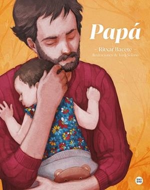 PAPÁ | 9788408237976 | RITXAR BACETE | Llibreria L'Illa - Llibreria Online de Mollet - Comprar llibres online