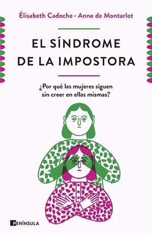 SÍNDROME DE LA IMPOSTORA, EL | 9788499429670 | CADOCHE Y ANNE DE MONTARLOT, ELISABETH | Llibreria L'Illa - Llibreria Online de Mollet - Comprar llibres online