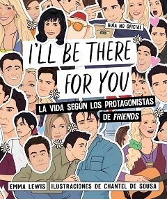 I'LL BE THERE FOR YOU | 9788418260407 | LEWIS, EMMA/SOUSA, CHANTEL DE | Llibreria L'Illa - Llibreria Online de Mollet - Comprar llibres online