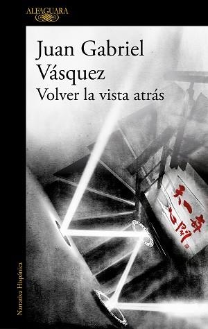 VOLVER LA VISTA ATRÁS | 9788420455600 | VÁSQUEZ, JUAN GABRIEL | Llibreria L'Illa - Llibreria Online de Mollet - Comprar llibres online