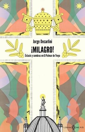 ¡MILAGRO! | 9788417678760 | DECARLINI, JORGE