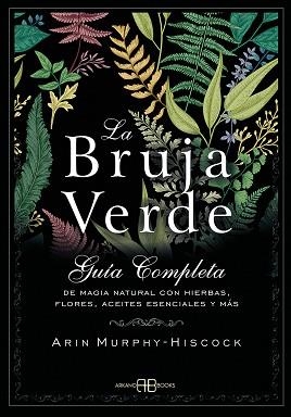 BRUJA VERDE, LA | 9788415292913 | MURPHY-HISCOCK, ARIN | Llibreria L'Illa - Llibreria Online de Mollet - Comprar llibres online