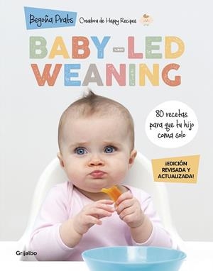 BABY-LED WEANING (EDICIÓN REVISADA Y ACTUALIZADA) | 9788418055027 | PRATS, BEGOÑA | Llibreria L'Illa - Llibreria Online de Mollet - Comprar llibres online