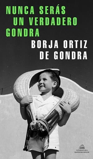NUNCA SERÁS UN VERDADERO GONDRA | 9788439737988 | ORTIZ DE GONDRA, BORJA | Llibreria L'Illa - Llibreria Online de Mollet - Comprar llibres online