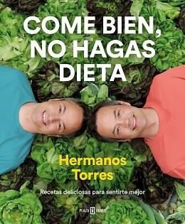 COME BIEN NO HAGAS DIETA | 9788401022470 | TORRES, SERGIO/TORRES, JAVIER | Llibreria L'Illa - Llibreria Online de Mollet - Comprar llibres online
