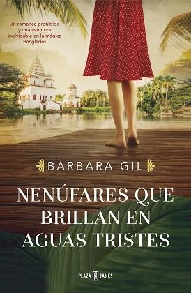 NENÚFARES QUE BRILLAN EN AGUAS TRISTES | 9788401025938 | GIL, BÁRBARA | Llibreria L'Illa - Llibreria Online de Mollet - Comprar llibres online
