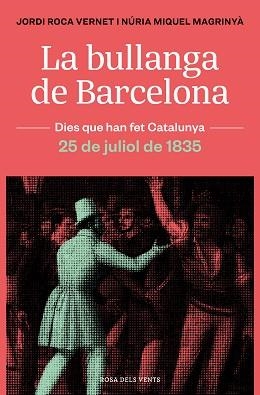 BULLANGA DE BARCELONA, LA | 9788418033445 | ROCA, JORDI/MIQUEL, NÚRIA | Llibreria L'Illa - Llibreria Online de Mollet - Comprar llibres online
