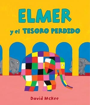 ELMER Y EL TESORO PERDIDO, EL | 9788448856977 | MCKEE, DAVID | Llibreria L'Illa - Llibreria Online de Mollet - Comprar llibres online