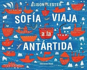 SOFÍA VIAJA A LA ANTÁRDIDA | 9788494208171 | ALISON LESTER