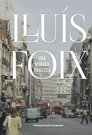 UNA MIRADA ANGLESA | 9788466425889 | FOIX CARNICÉ, LLUÍS | Llibreria L'Illa - Llibreria Online de Mollet - Comprar llibres online