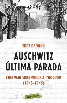 AUSCHWITZ ÚLTIMA PARADA | 9788418572142 | EDDY DE WIND
