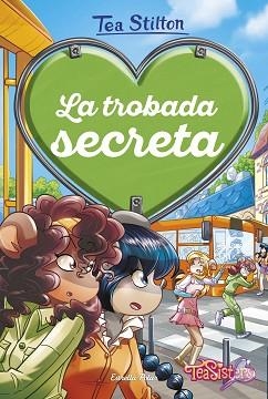 TROBADA SECRETA, LA | 9788418443459 | STILTON, TEA | Llibreria L'Illa - Llibreria Online de Mollet - Comprar llibres online