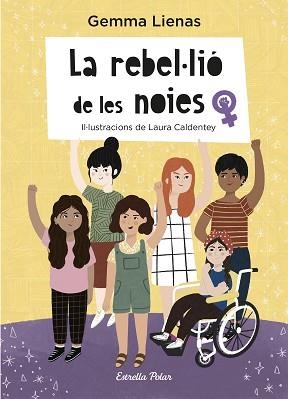 REBEL·LIÓ DE LES NOIES, LA | 9788418443503 | LIENAS, GEMMA/CALDENTEY, LAURA