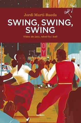 SWING SWING SWING | 9788416698578 | MARTÍ-RUEDA, JORDI | Llibreria L'Illa - Llibreria Online de Mollet - Comprar llibres online