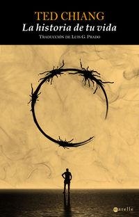 HISTORIA DE TU VIDA, LA | 9788498891355 | CHIANG, TED | Llibreria L'Illa - Llibreria Online de Mollet - Comprar llibres online