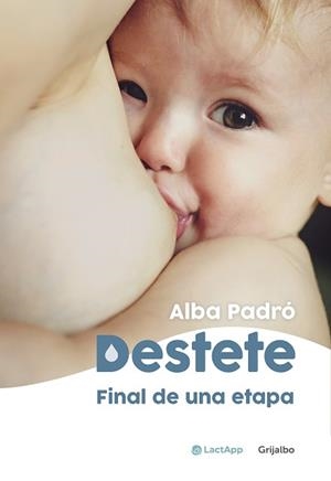 DESTETE. FINAL DE UNA ETAPA | 9788418055003 | PADRÓ, ALBA | Llibreria L'Illa - Llibreria Online de Mollet - Comprar llibres online