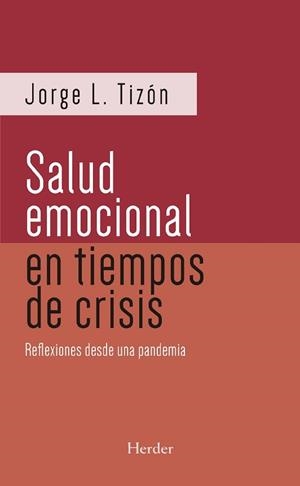 SALUD EMOCIONAL EN TIEMPOS DE CRISIS, LA | 9788425446245 | TIZON, JORGE L. | Llibreria L'Illa - Llibreria Online de Mollet - Comprar llibres online