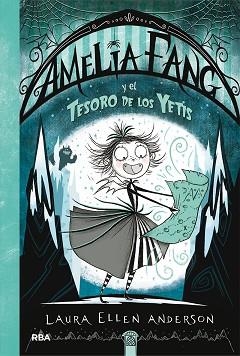AMELIA FANG Y EL TESORO DE LOS YETIS | 9788427217980 | ANDERSON, LAURA ELLEN | Llibreria L'Illa - Llibreria Online de Mollet - Comprar llibres online